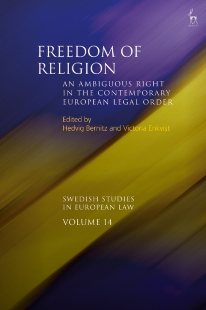 Freedom of Religion : An Ambiguous Right in the Contemporary European Legal Order, PDF eBook