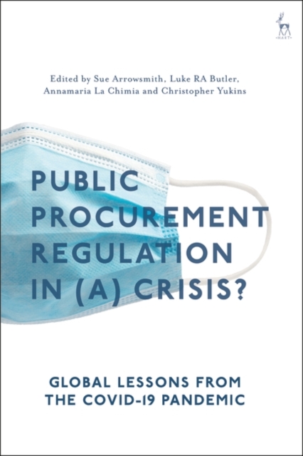 Public Procurement Regulation in (a) Crisis? : Global Lessons from the COVID-19 Pandemic, PDF eBook