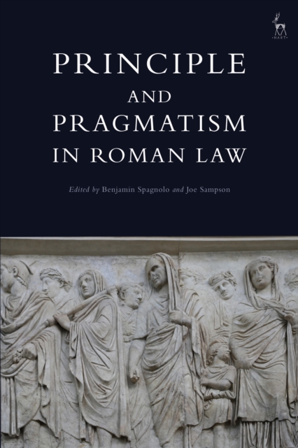Principle and Pragmatism in Roman Law, Paperback / softback Book