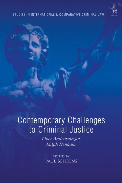 Contemporary Challenges to Criminal Justice : Liber Amicorum for Ralph Henham, Hardback Book