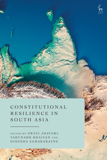 Constitutional Resilience in South Asia, Hardback Book