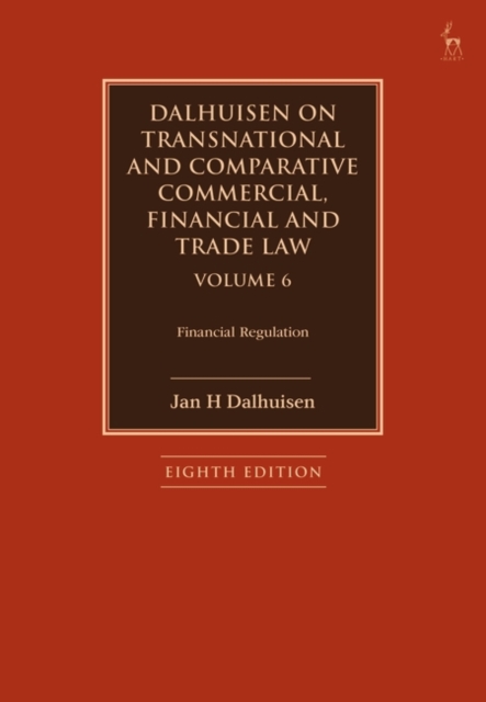 Dalhuisen on Transnational and Comparative Commercial, Financial and Trade Law Volume 6 : Financial Regulation, EPUB eBook
