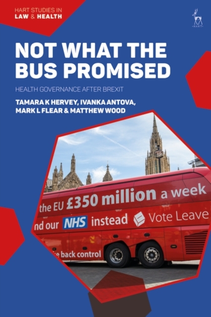 Not What The Bus Promised : Health Governance after Brexit, Hardback Book