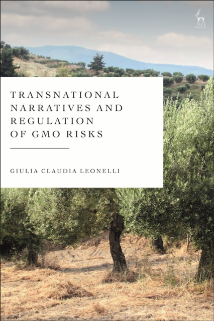 Transnational Narratives and Regulation of GMO Risks, Paperback / softback Book