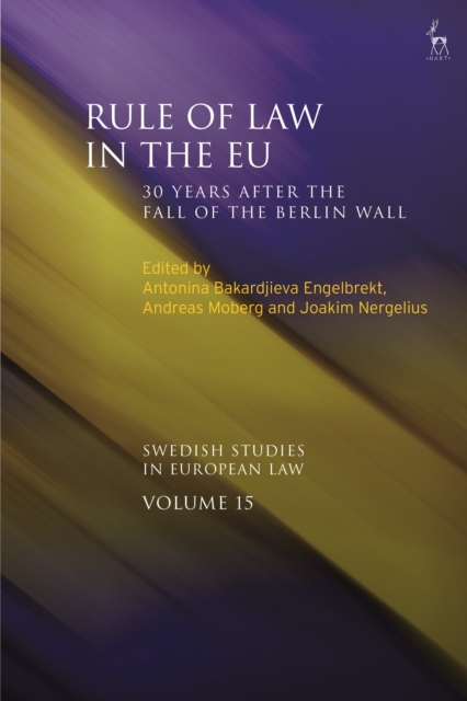Rule of Law in the EU : 30 Years After the Fall of the Berlin Wall, Paperback / softback Book