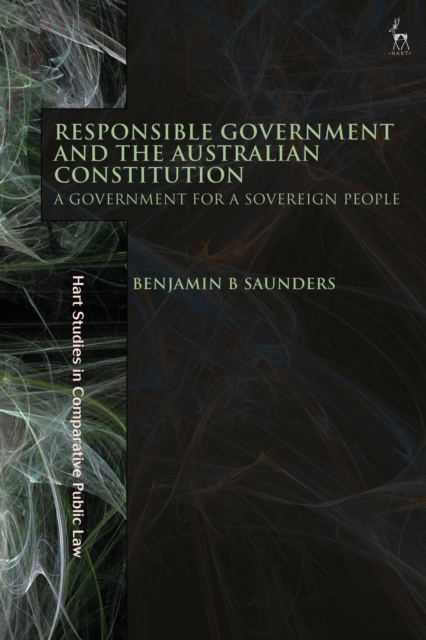 Responsible Government and the Australian Constitution : A Government for a Sovereign People, EPUB eBook