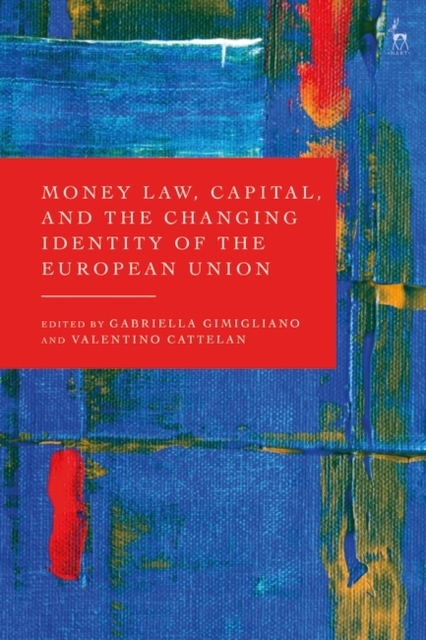 Money Law, Capital, and the Changing Identity of the European Union, EPUB eBook