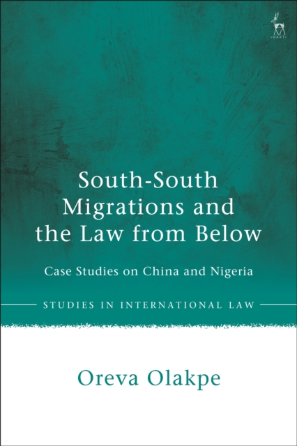 South-South Migrations and the Law from Below : Case Studies on China and Nigeria, EPUB eBook