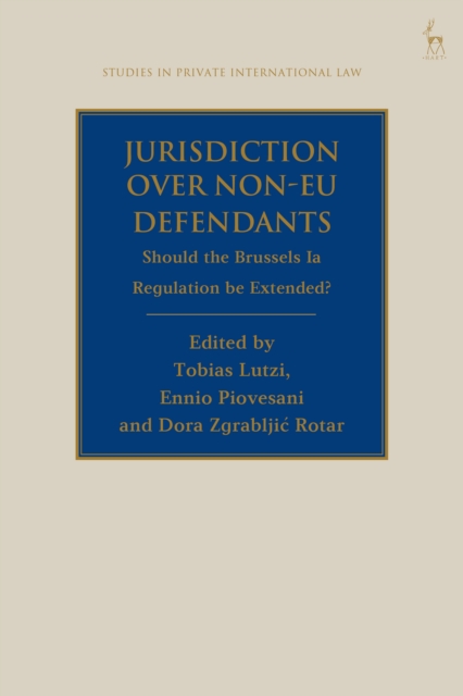 Jurisdiction Over Non-EU Defendants : Should the Brussels Ia Regulation be Extended?, EPUB eBook