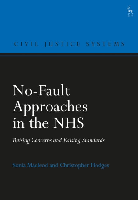 No-Fault Approaches in the NHS : Raising Concerns and Raising Standards, Paperback / softback Book