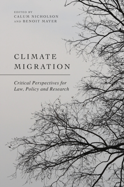 Climate Migration : Critical Perspectives for Law, Policy, and Research, EPUB eBook