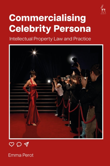 Commercialising Celebrity Persona : Intellectual Property Law and Practice, PDF eBook