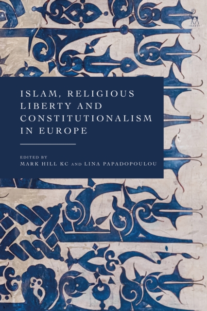 Islam, Religious Liberty and Constitutionalism in Europe, PDF eBook