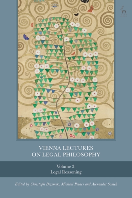 Vienna Lectures on Legal Philosophy, Volume 3 : Legal Reasoning, Hardback Book