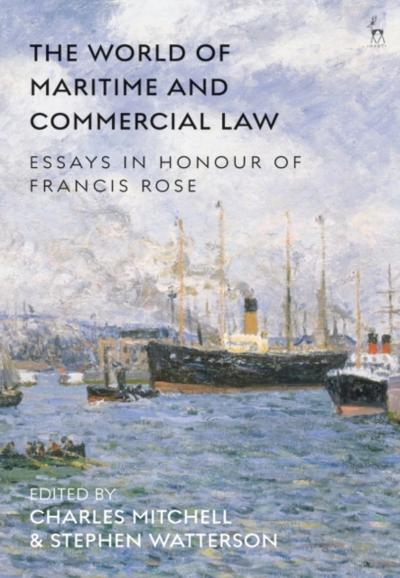 The World of Maritime and Commercial Law : Essays in Honour of Francis Rose, Paperback / softback Book