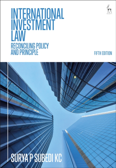 International Investment Law : Reconciling Policy and Principle, Paperback / softback Book