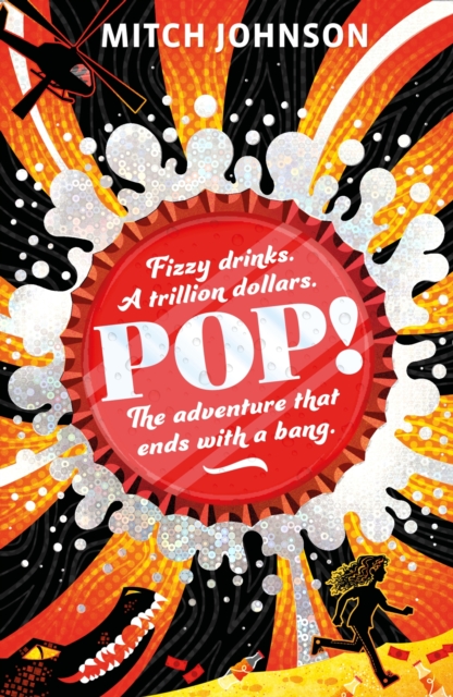 Pop! : Fizzy drinks. A trillion dollars. The adventure that ends with a bang., EPUB eBook