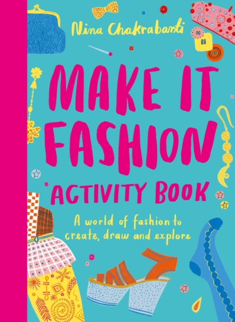 Make It Fashion Activity Book : A world of fashion to create, draw and explore, Paperback / softback Book