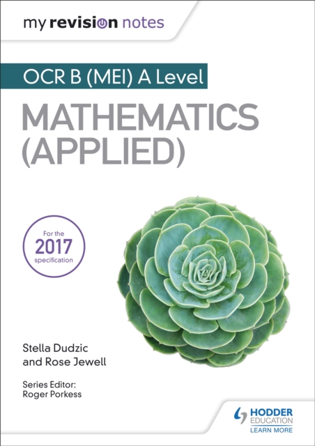 My Revision Notes: OCR B (MEI) A Level Mathematics (Applied), Paperback / softback Book
