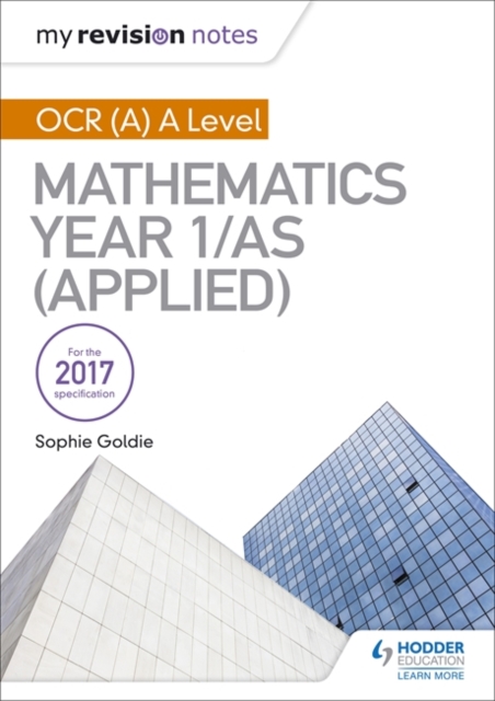 My Revision Notes: OCR (A) A Level Mathematics Year 1/AS (Applied, Paperback / softback Book