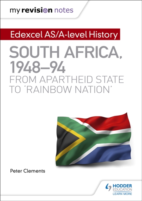 My Revision Notes: Edexcel AS/A-level History South Africa, 1948–94: from apartheid state to 'rainbow nation', Paperback / softback Book