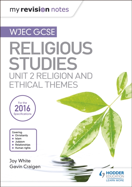 My Revision Notes WJEC GCSE Religious Studies: Unit 2 Religion and Ethical Themes, Paperback / softback Book