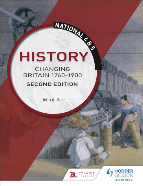 National 4 & 5 History: Changing Britain 1760-1914, Second Edition, EPUB eBook