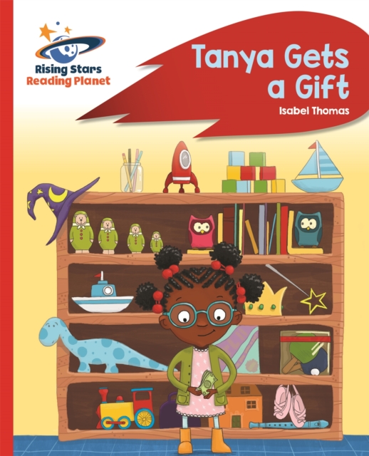 Reading Planet - Tanya Gets a Gift - Red B: Rocket Phonics, Paperback / softback Book