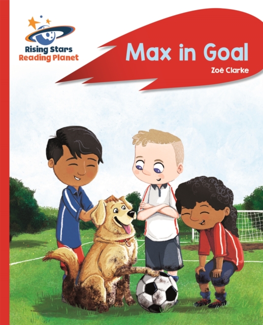 Reading Planet - Max in Goal - Red B: Rocket Phonics, Paperback / softback Book