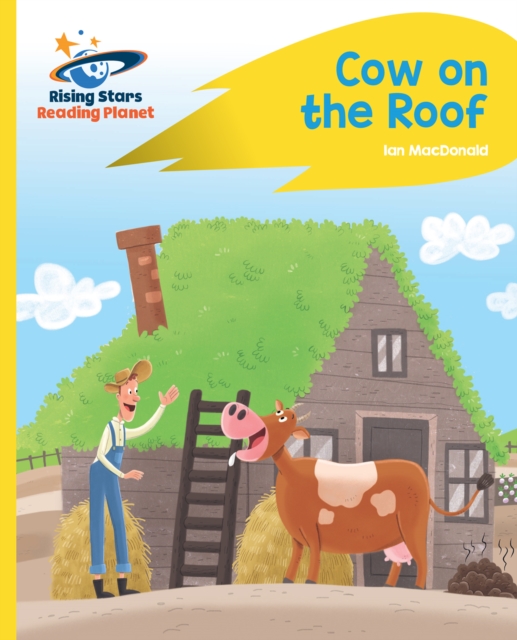 Reading Planet - Cow on the Roof - Yellow: Rocket Phonics, PDF eBook