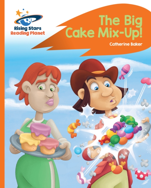 Reading Planet - The Big Cake Mix-Up! - Orange: Rocket Phonics, PDF eBook