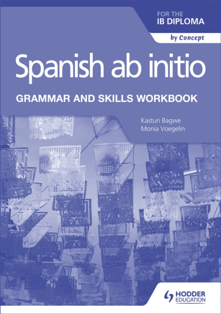 Spanish ab initio for the IB Diploma Grammar and Skills Workbook, Paperback / softback Book