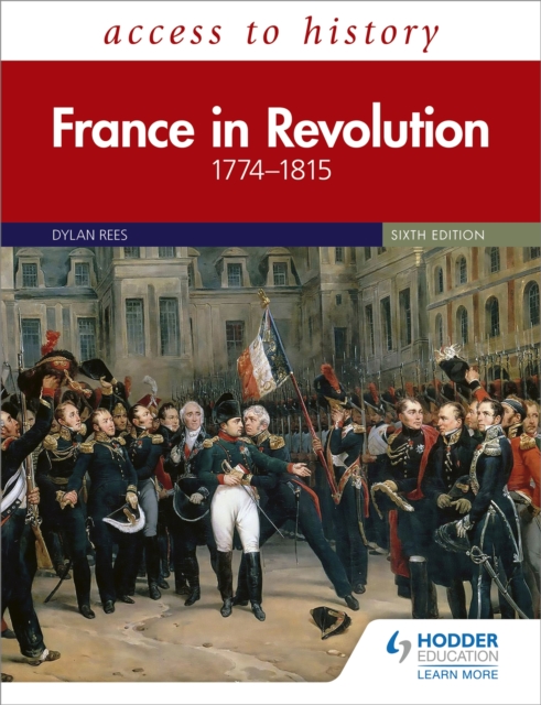 Access to History: France in Revolution 1774-1815 Sixth Edition, Paperback / softback Book
