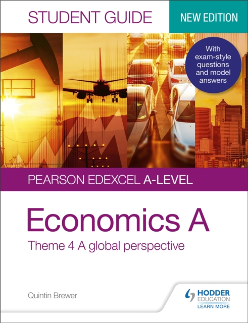 Pearson Edexcel A-level Economics A Student Guide: Theme 4 A global perspective, Paperback / softback Book