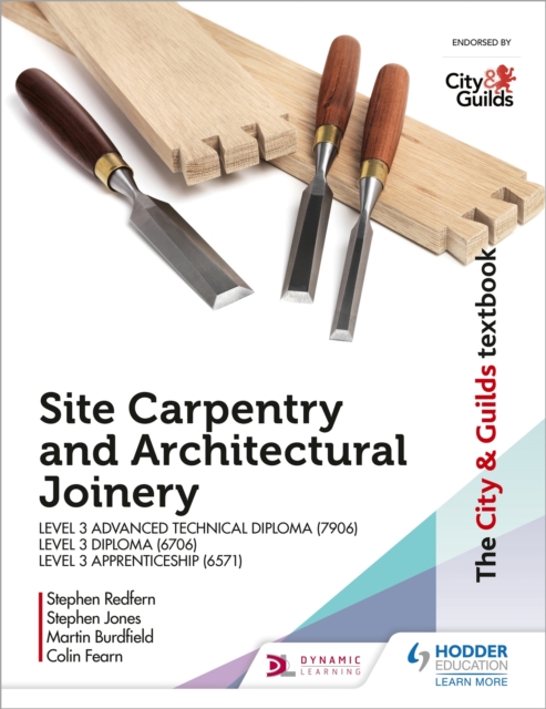The City & Guilds Textbook: Site Carpentry & Architectural Joinery for the Level 3 Apprenticeship (6571), Level 3 Advanced Technical Diploma (7906) & Level 3 Diploma (6706), Paperback / softback Book