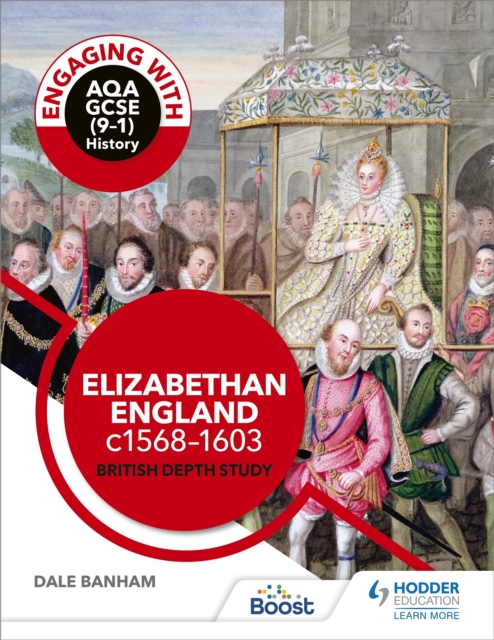 Engaging with AQA GCSE (9 1) History: Elizabethan England, c1568 1603 British depth study, EPUB eBook