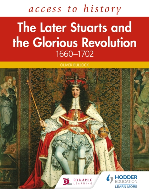 Access to History: The Later Stuarts and the Glorious Revolution 1660-1702, EPUB eBook