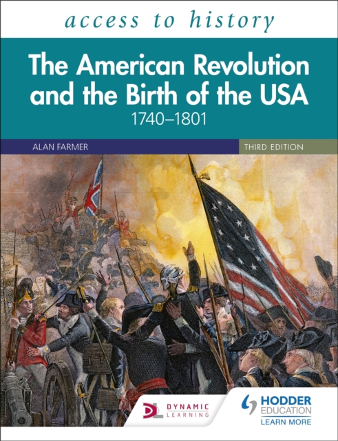 Access to History: The American Revolution and the Birth of the USA 1740-1801, Third Edition, Paperback / softback Book