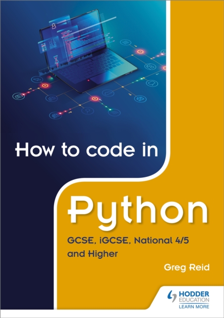 How to code in Python: GCSE, iGCSE, National 4/5 and Higher, Paperback / softback Book