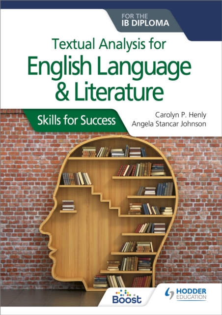 Textual analysis for English Language and Literature for the IB Diploma : Skills for Success, Paperback / softback Book