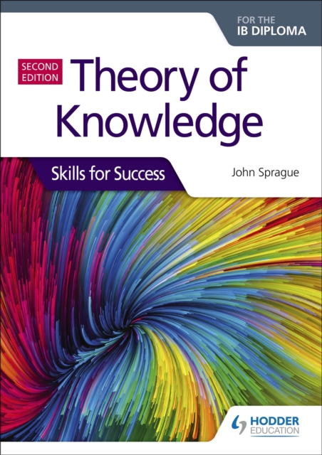 Theory of Knowledge for the IB Diploma: Skills for Success Second Edition : Skills for Success, Paperback / softback Book