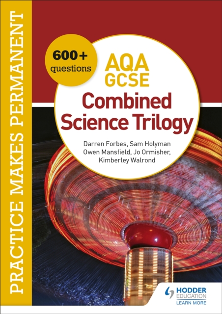 Practice makes permanent: 600+ questions for AQA GCSE Combined Science Trilogy, Paperback / softback Book