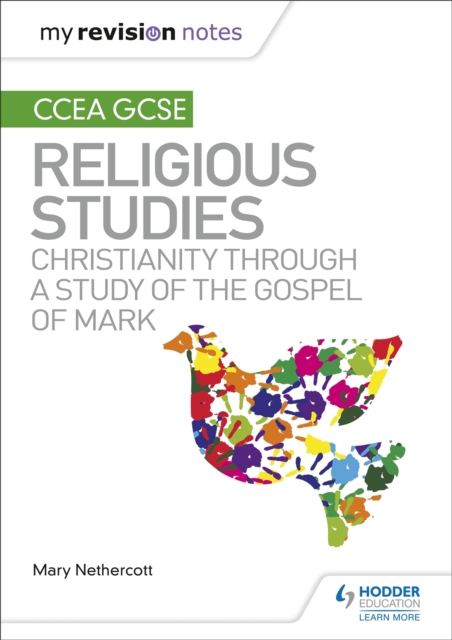 My Revision Notes CCEA GCSE Religious Studies: Christianity through a Study of the Gospel of Mark, Paperback / softback Book