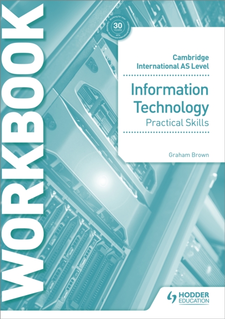 Cambridge International AS Level Information Technology Skills Workbook, Paperback / softback Book