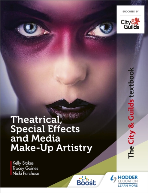 The City & Guilds Textbook: Theatrical, Special Effects and Media Make-Up Artistry, Paperback / softback Book