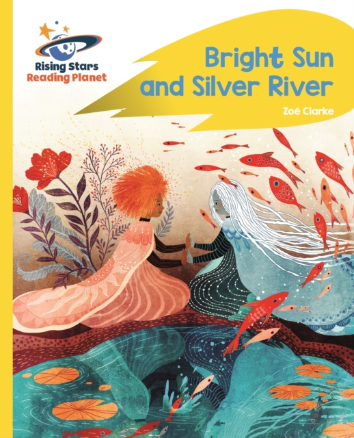 Reading Planet - Bright Sun and Silver River - Yellow Plus: Rocket Phonics, EPUB eBook