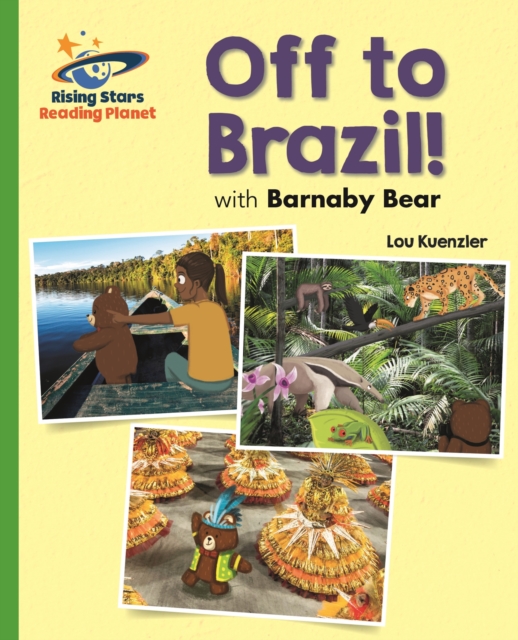 Reading Planet - Off to Brazil with Barnaby Bear - Green: Galaxy, EPUB eBook