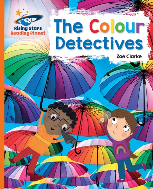 Reading Planet - The Colour Detectives - Orange: Galaxy, PDF eBook