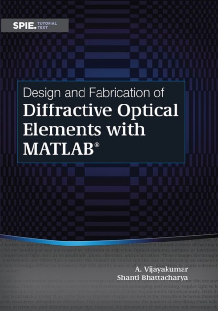 Design and Fabrication of Diffractive Optical Elements with MATLAB, Paperback / softback Book