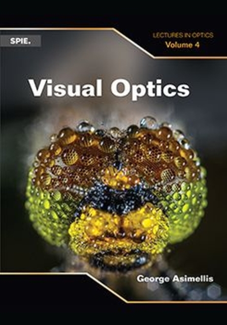 Visual Optics : Lectures in Optics, Vol 4, Paperback / softback Book